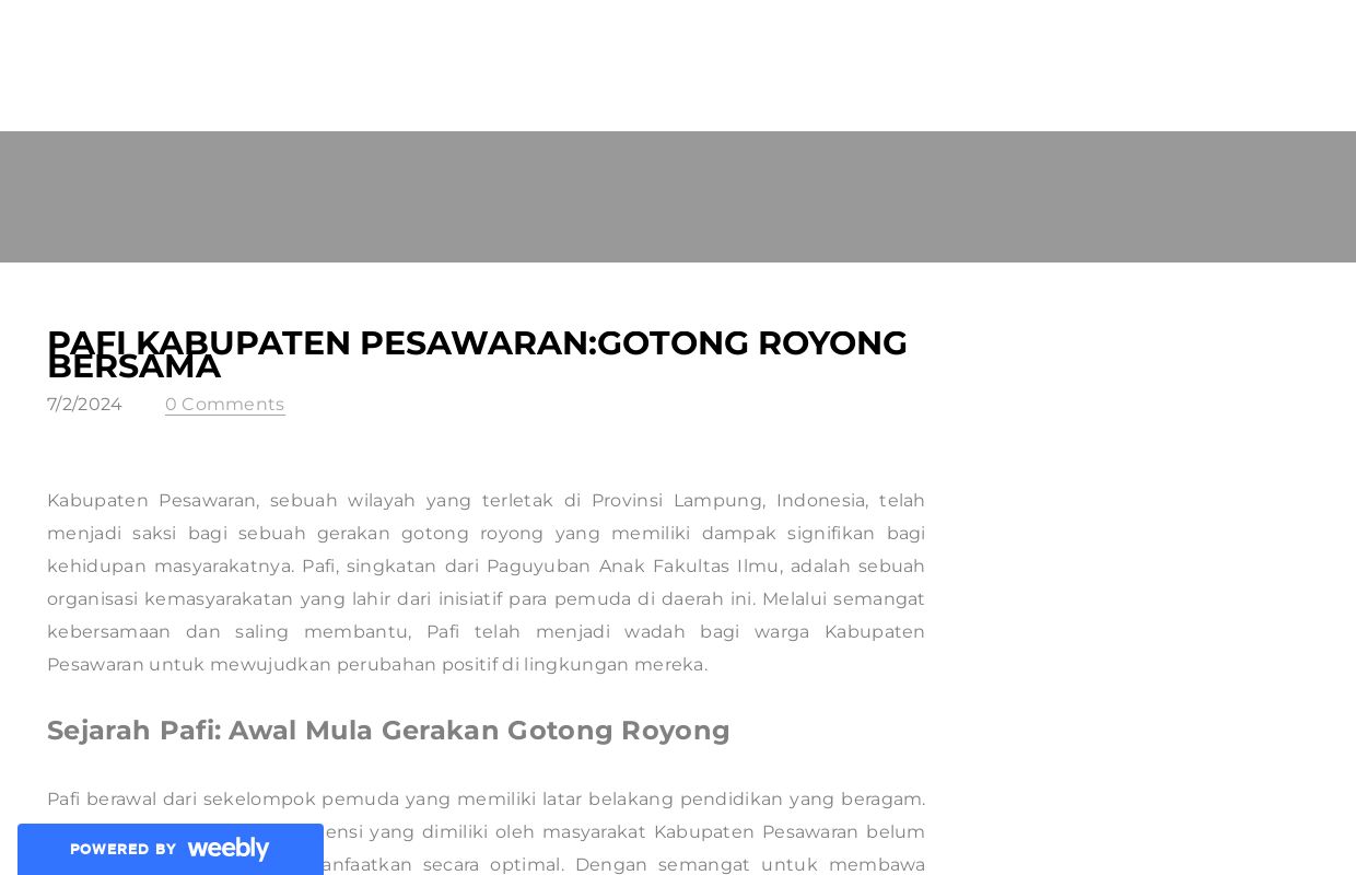 Pafi Kabupaten Pesawaran: Gotong Royong yang Memperkuat Komunitas - Blog