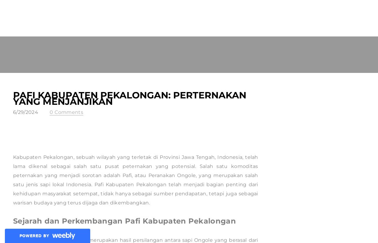 Pafi Kabupaten Pekalongan: Perternakan yang Menjanjikan - Blog