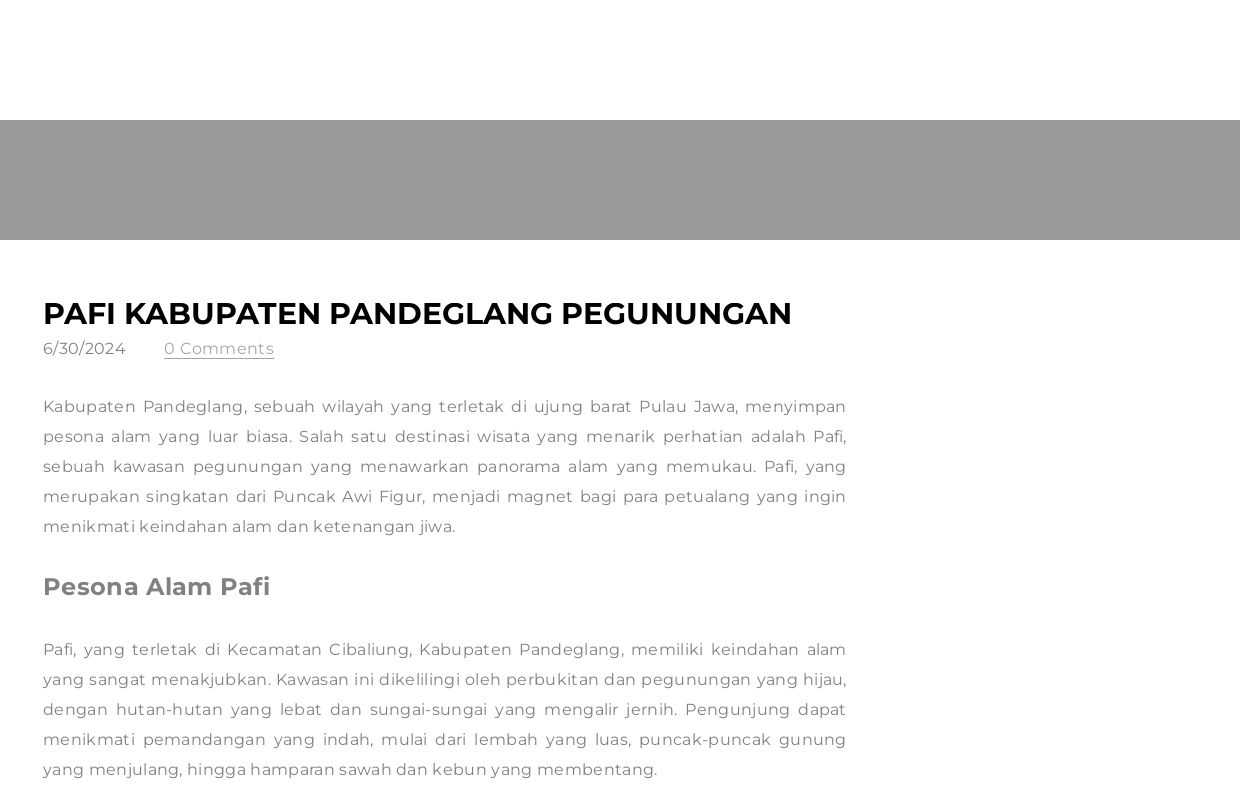 Pafi Kabupaten Pandeglang Pegunungan - Blog