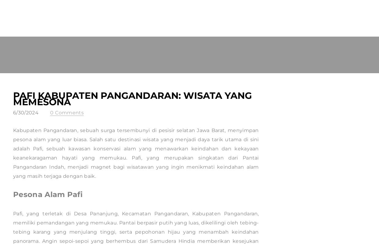 Pafi Kabupaten Pangandaran: Wisata yang Memesona - Blog