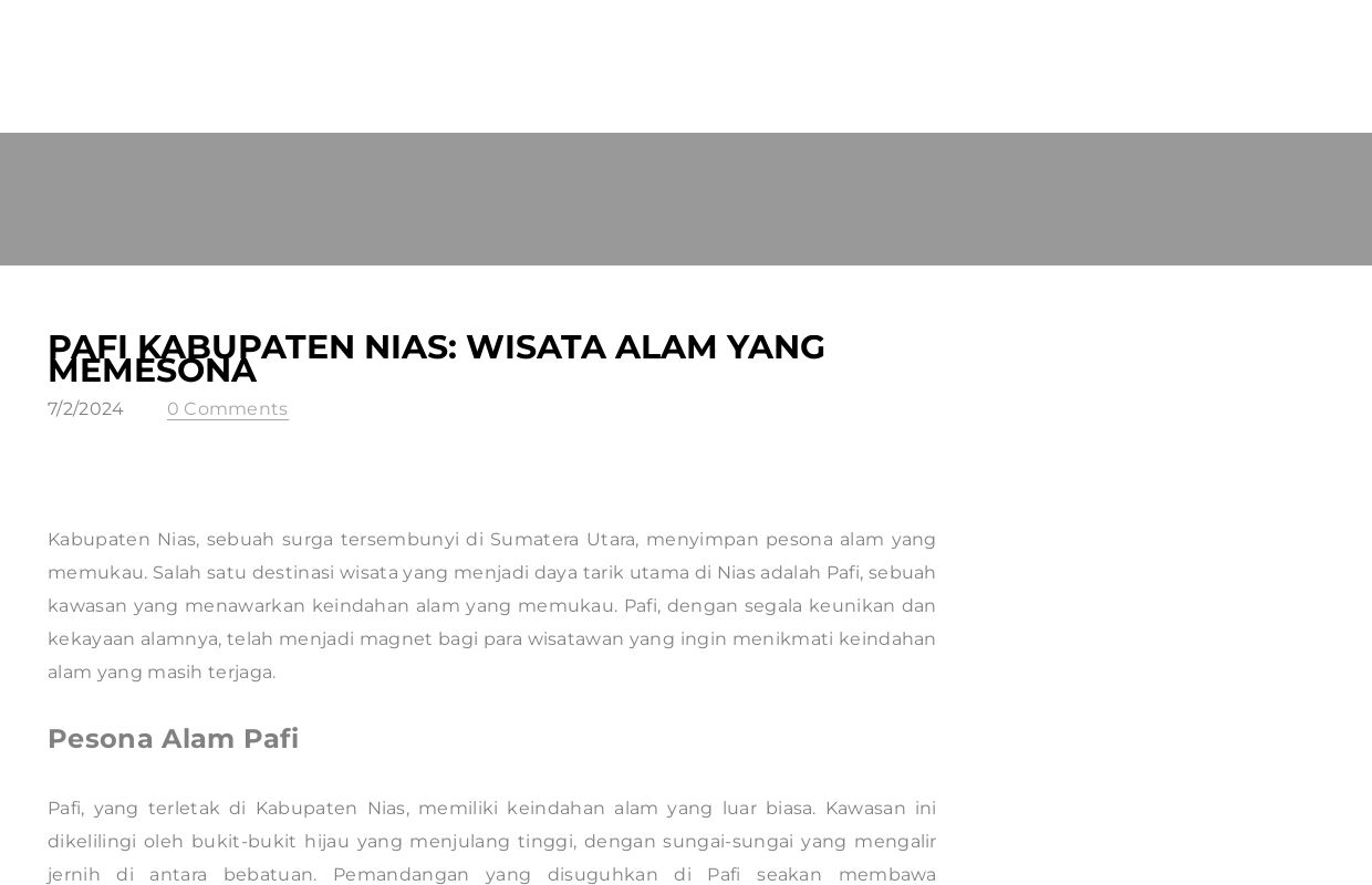 Pafi Kabupaten Nias: Wisata Alam yang Memesona - Blog