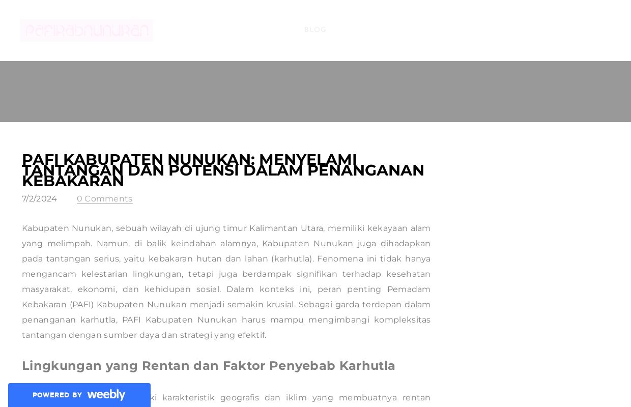 PAFI Kabupaten Nunukan: Menyelami Tantangan dan Potensi dalam Penanganan Kebakaran - Blog