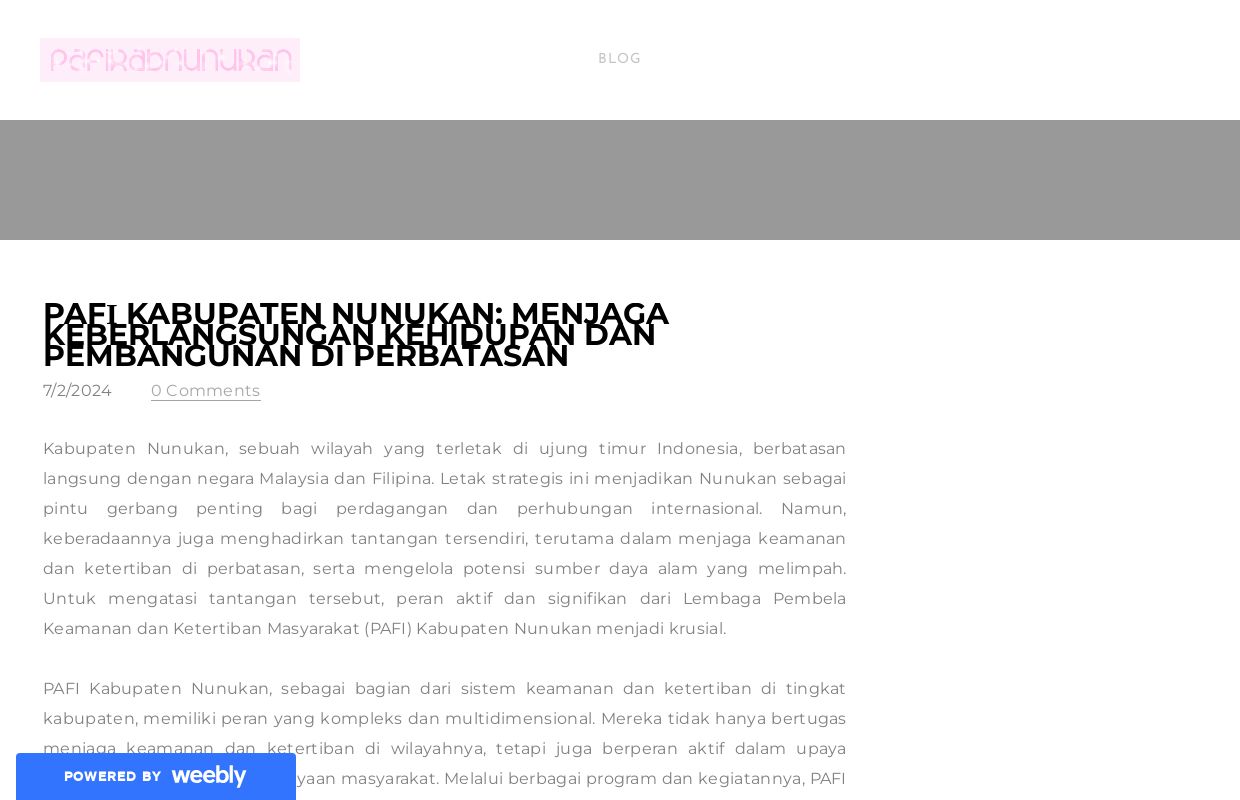 PAFİ Kabupaten Nunukan: Menjaga Keberlangsungan Kehidupan dan Pembangunan di Perbatasan - Blog