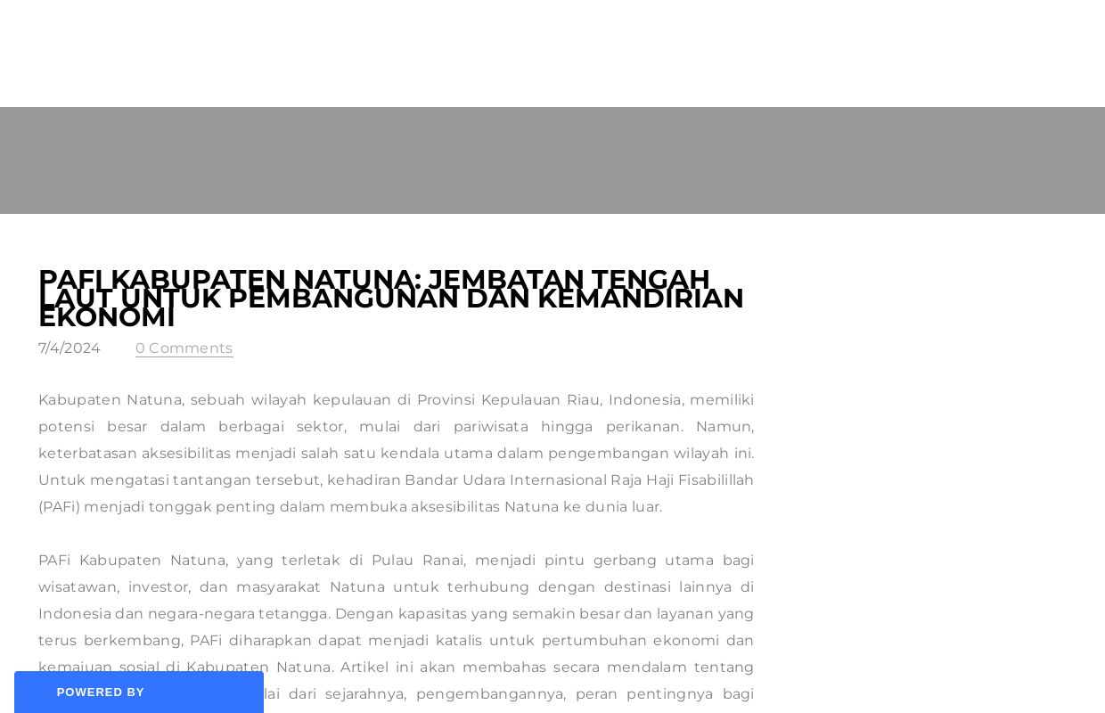 PAFi Kabupaten Natuna: Jembatan Tengah Laut untuk Pembangunan dan Kemandirian Ekonomi - Blog