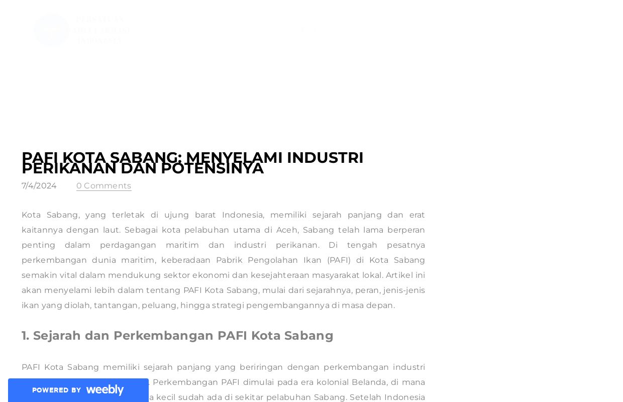 PAFI Kota Sabang: Menyelami Industri Perikanan dan Potensinya - Blog