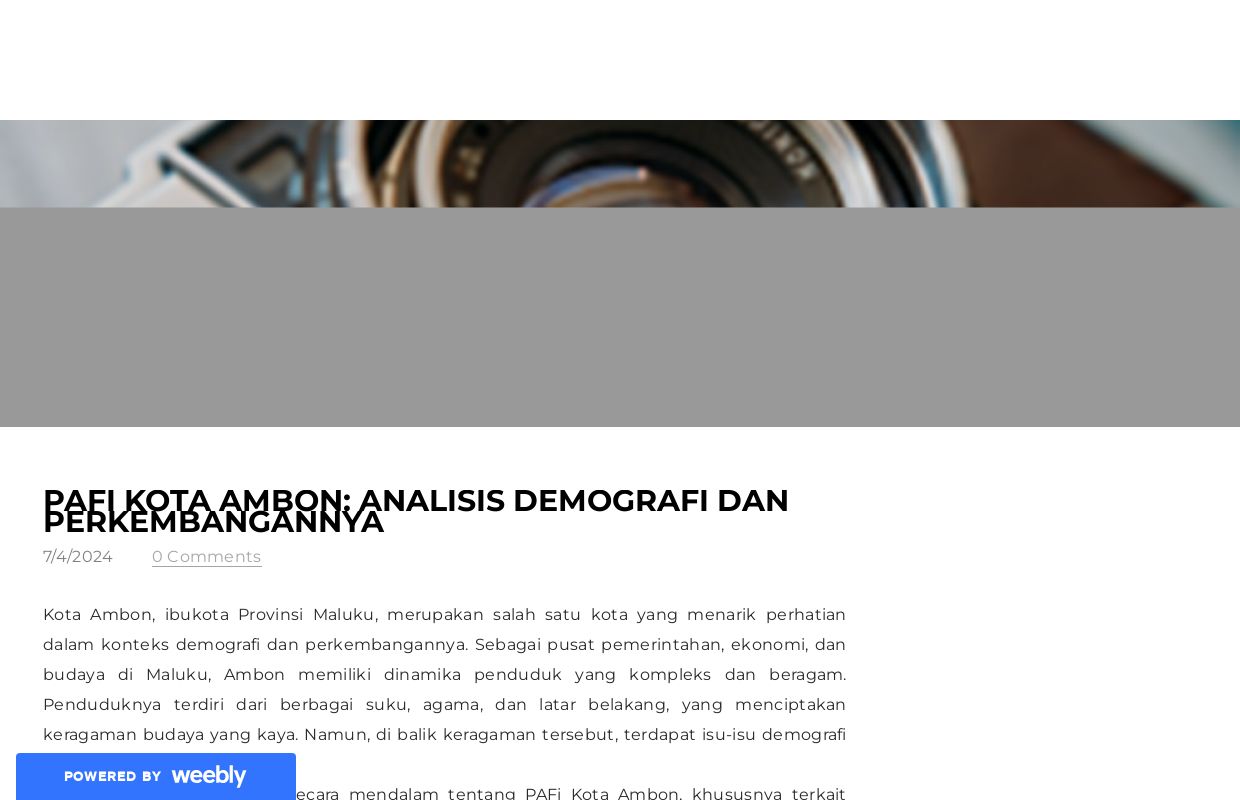 PAFi Kota Ambon: Analisis Demografi dan Perkembangannya - Blog