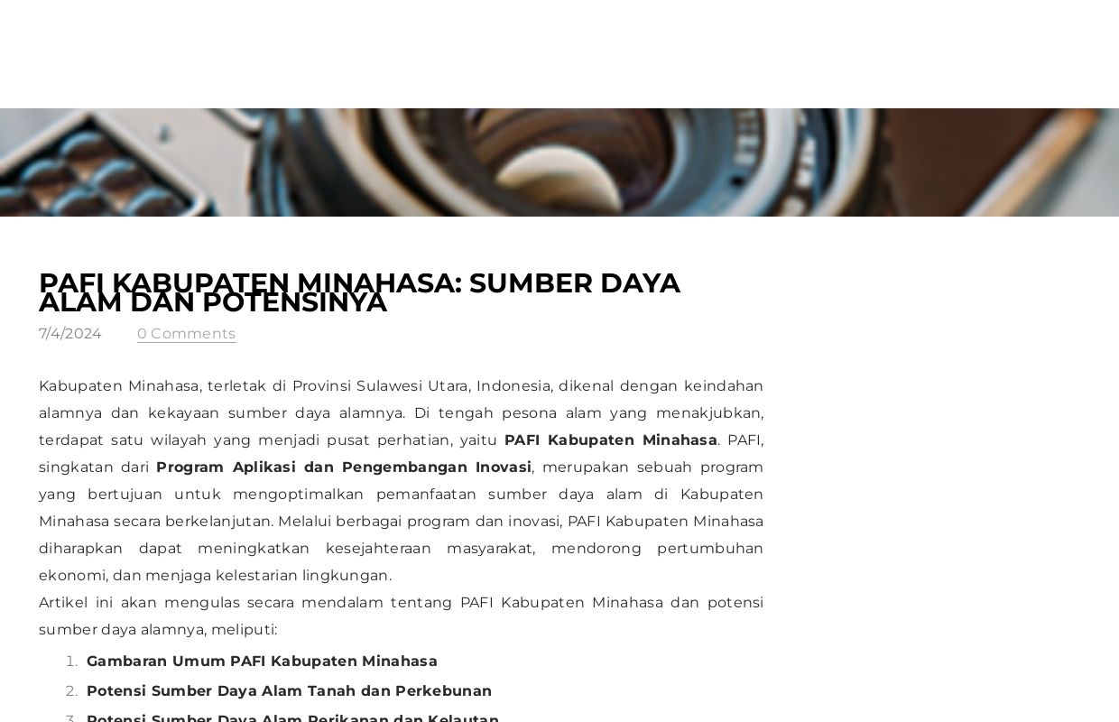 PAFI Kabupaten Minahasa: Sumber Daya Alam dan Potensinya - Blog