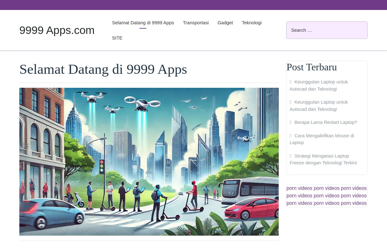 9999 Apps.com – Membawa Anda ke Masa Depan Teknologi