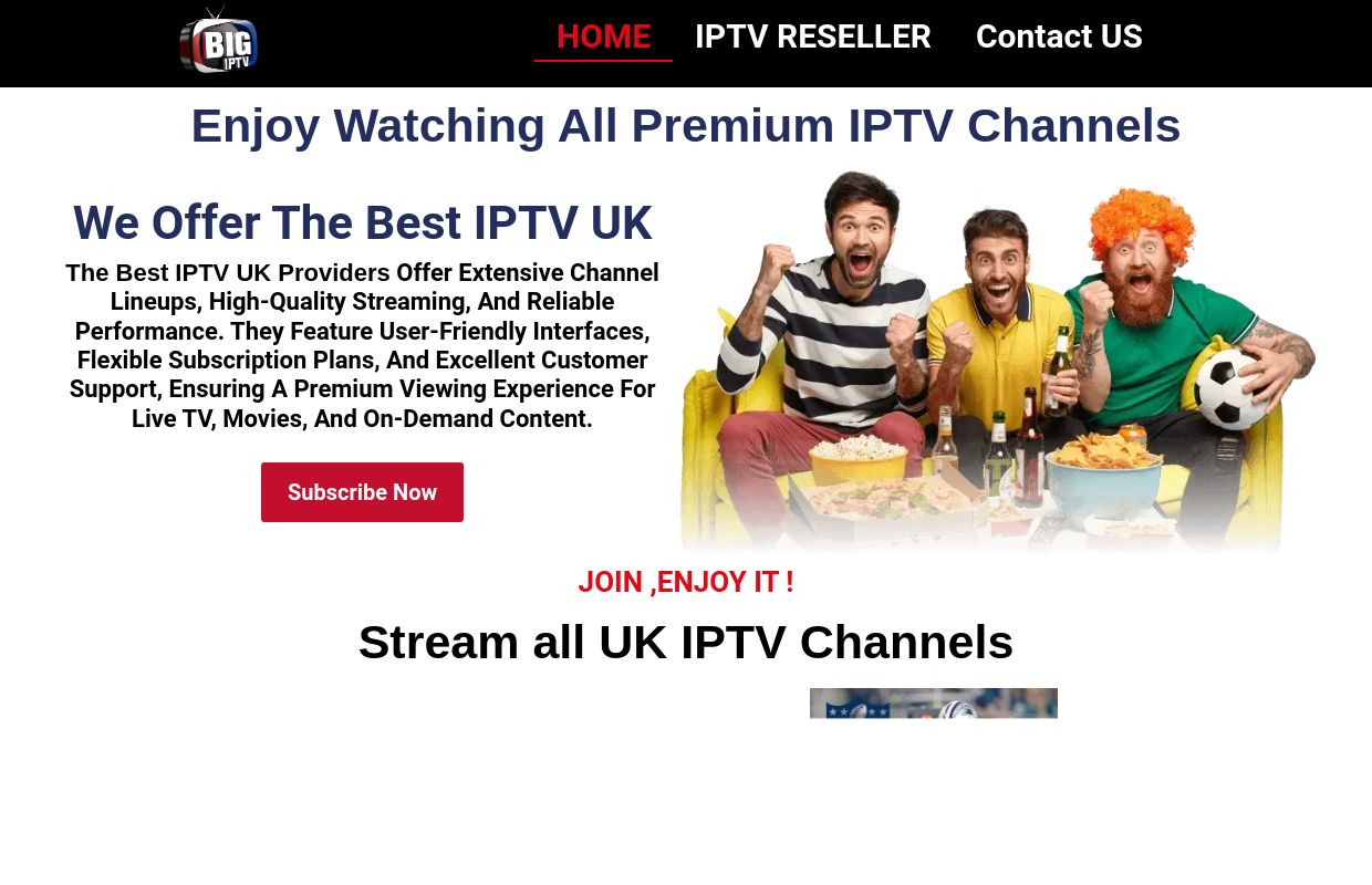 BIG IPTV UK-THE BEST IPTV SUBSCRIPTION IN UK