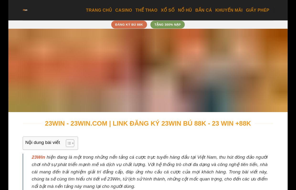 23WIN - 23WIN.COM | Link Đăng Ký 23Win Bú 88K - 23 WIN +88k