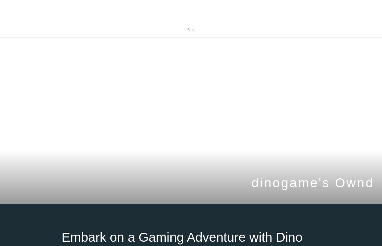 dinogame's Ownd