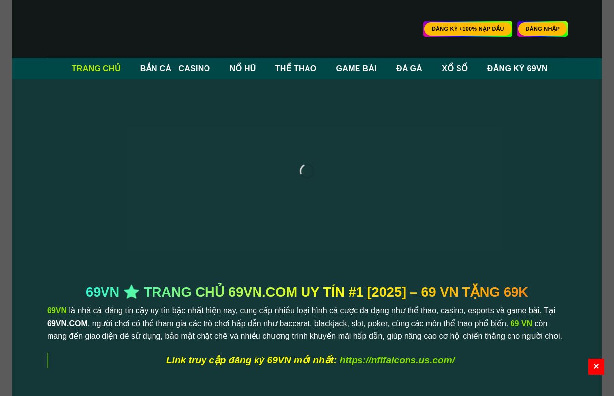 69VN ⭐️ Trang Chủ 69VN.COM Uy Tín #1 [2025] - 69 VN Tặng 69K