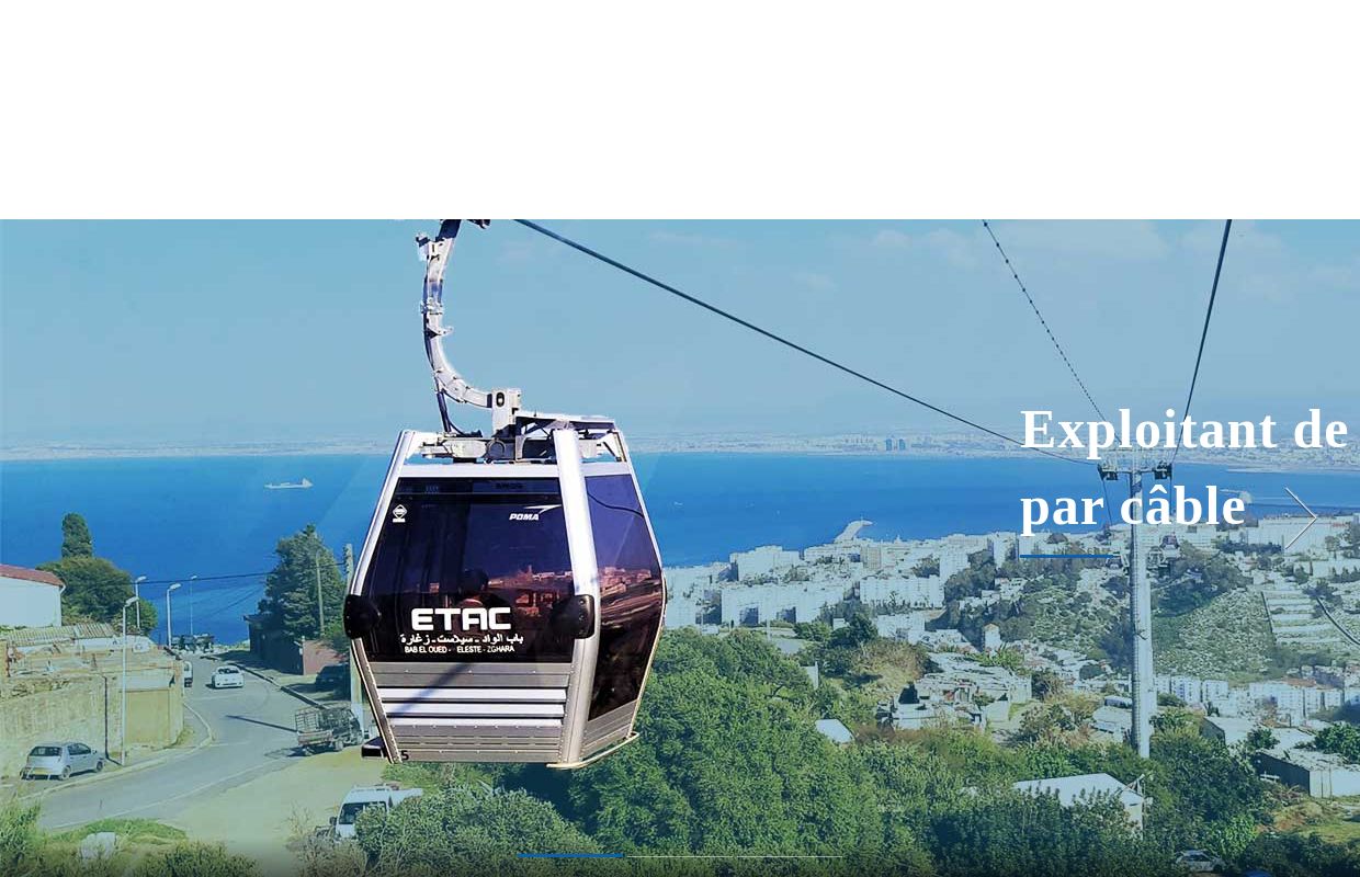 Entreprise de Transport Algérien par Câbles (ETAC) – Exploitant de transport par câble