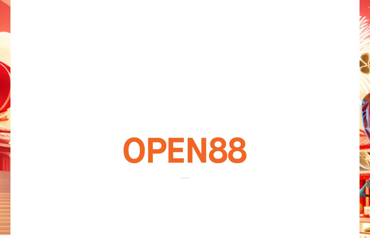 OPEN88 – Nền Tảng Giải Trí Được Quan Tâm Hiện Nay