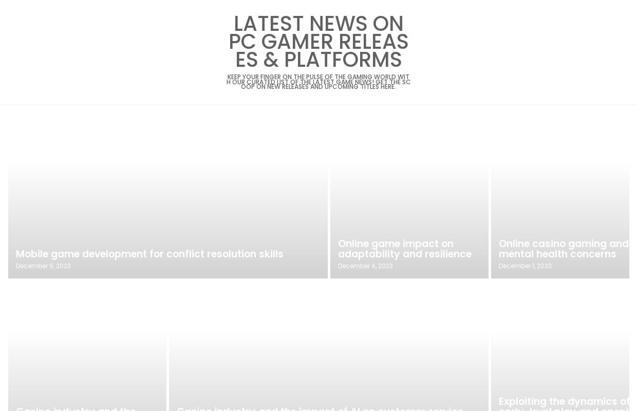 Latest News on PC Gamer Releases & Platforms – Keep your finger on the pulse of the gaming world with our curated list of the latest game news! Get the scoop on new releases and upcoming titles here.