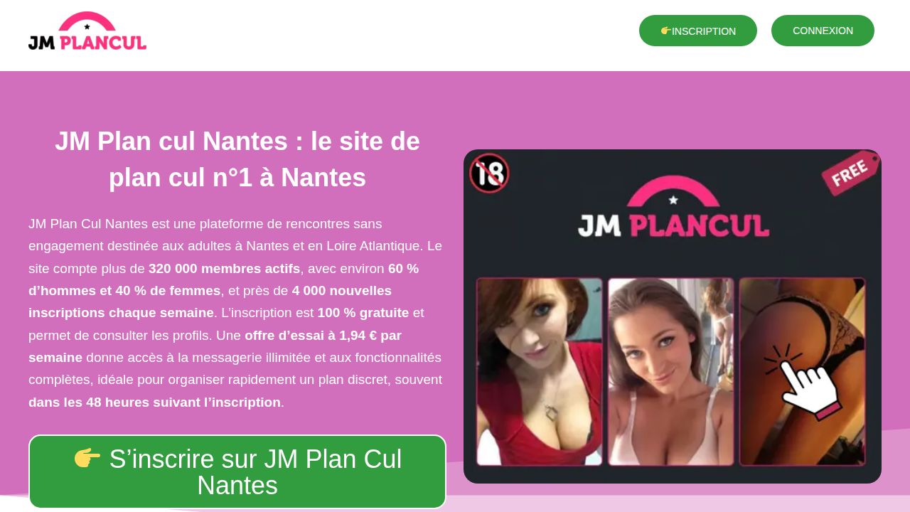 JM Plan Cul Nantes : + 6421 femmes chaudes 🔥 Inscription Gratuite