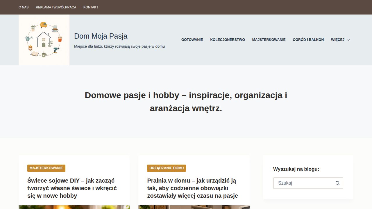 DomMojaPasja.pl – Twój dom. Twoje pasje. Codzienne życie.