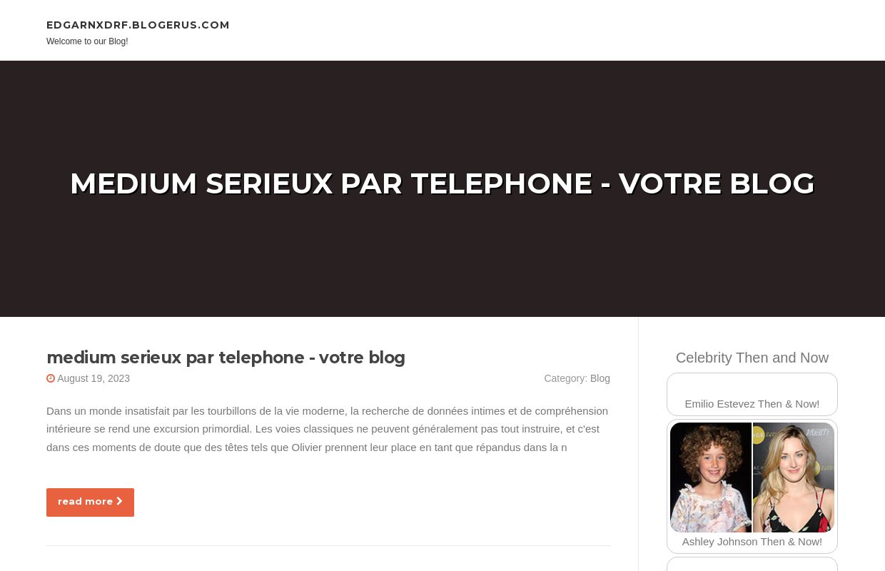 medium serieux par telephone - votre blog - homepage