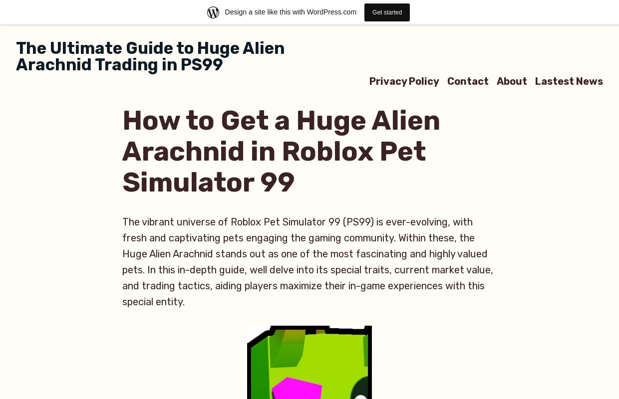The Ultimate Guide to Huge Alien Arachnid Trading in PS99