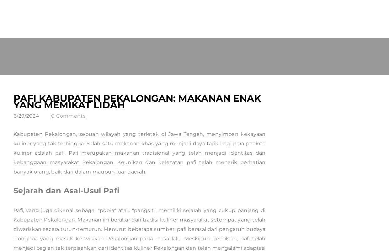 Pafi Kabupaten Pekalongan: Makanan Enak yang Memikat Lidah - Blog