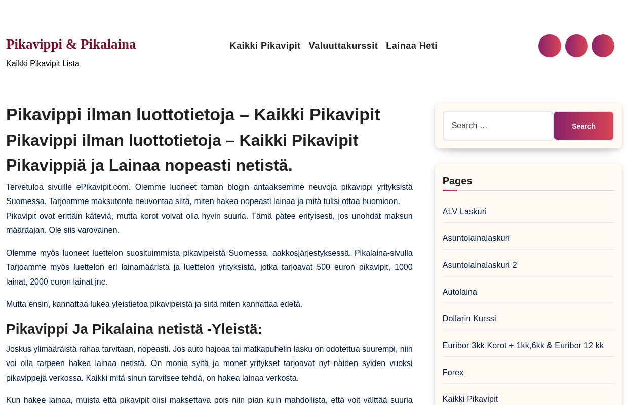 Pikavippi ilman luottotietoja - Kaikki Pikavipit ja vippi - Pikavippiä