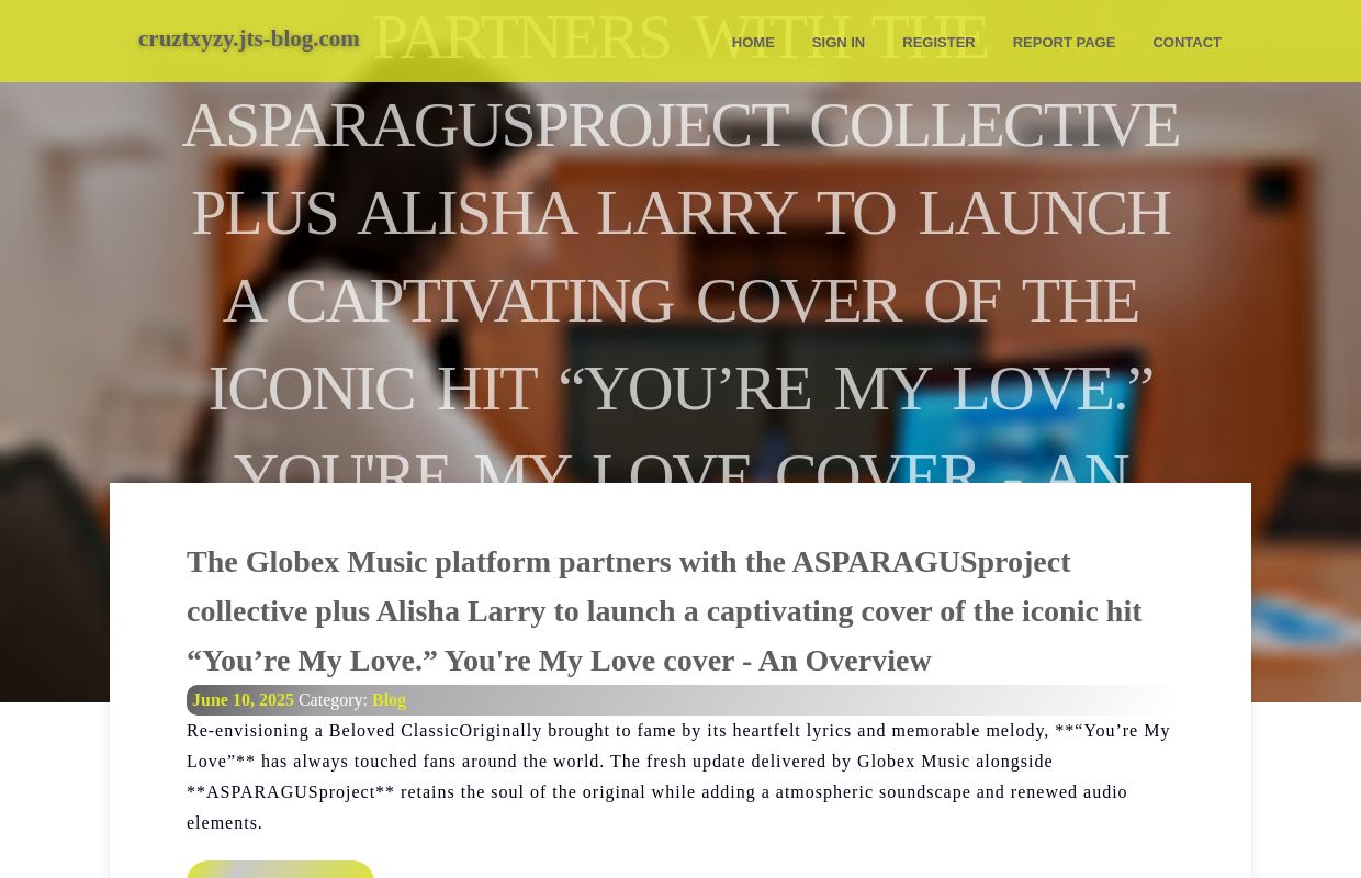 The Globex Music platform partners with the ASPARAGUSproject collective plus Alisha Larry to launch a captivating cover of the iconic hit “You’re My Love.” You're My Love cover - An Overview - homepage