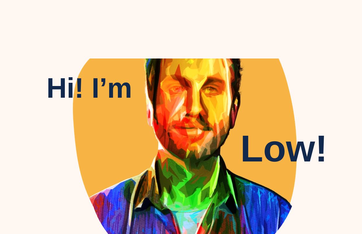 go to Low, for bespoke code