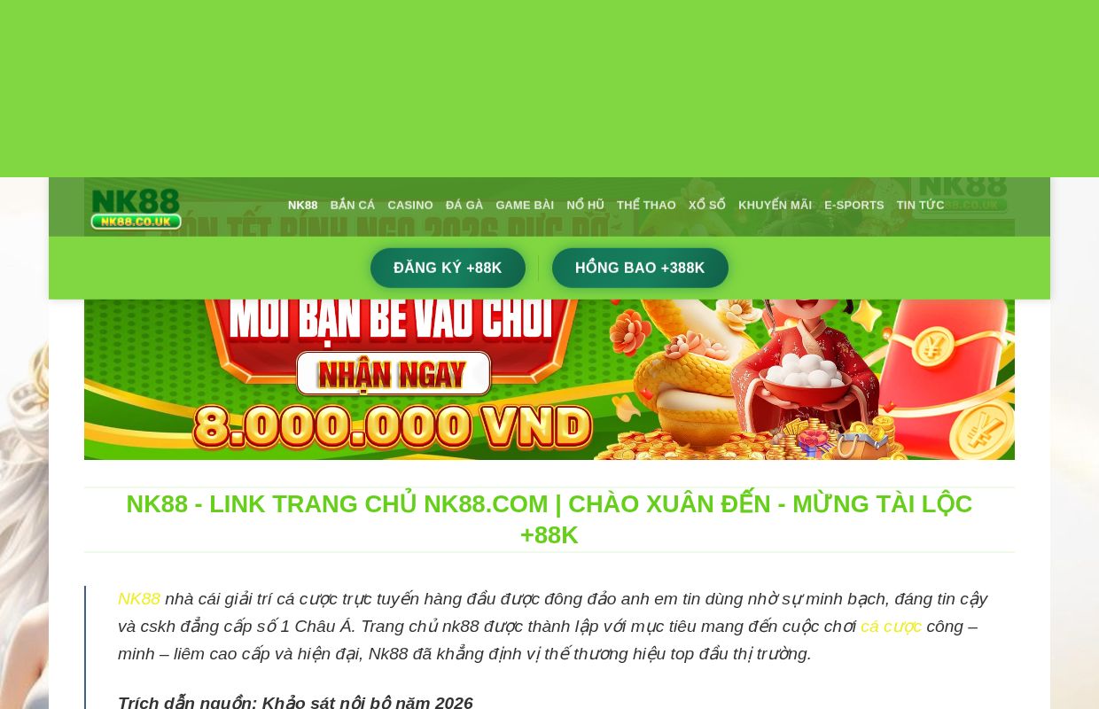 NK88 - Link Trang Chủ NK88.COM | Chào Xuân Đến - Mừng Tài Lộc +88k