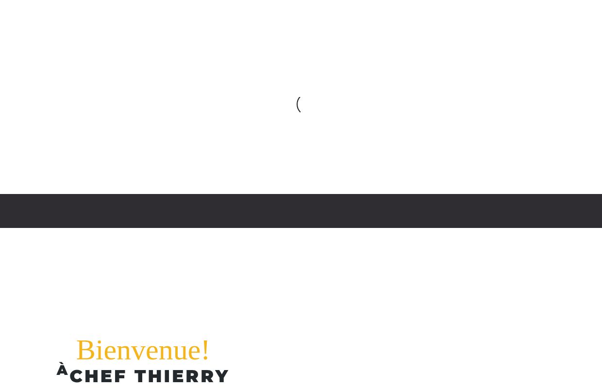 Chef Thierry - Cours de cuisine, Traiteur et Repas Préparés à Gatineau