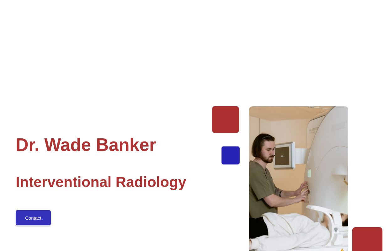 Dr. Wade Banker | Interventional Radiology
