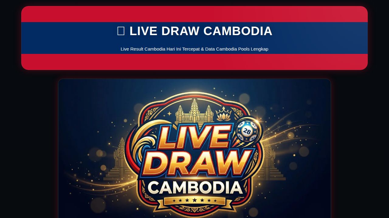 Live Draw Cambodia Hari Ini – Live Result Cambodia Pools Tercepat 2026