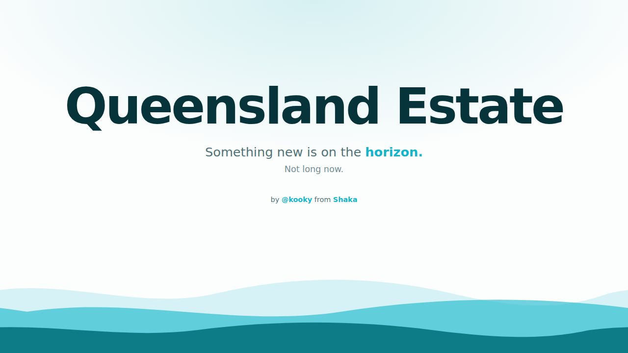 Queensland Estate — Coming soon