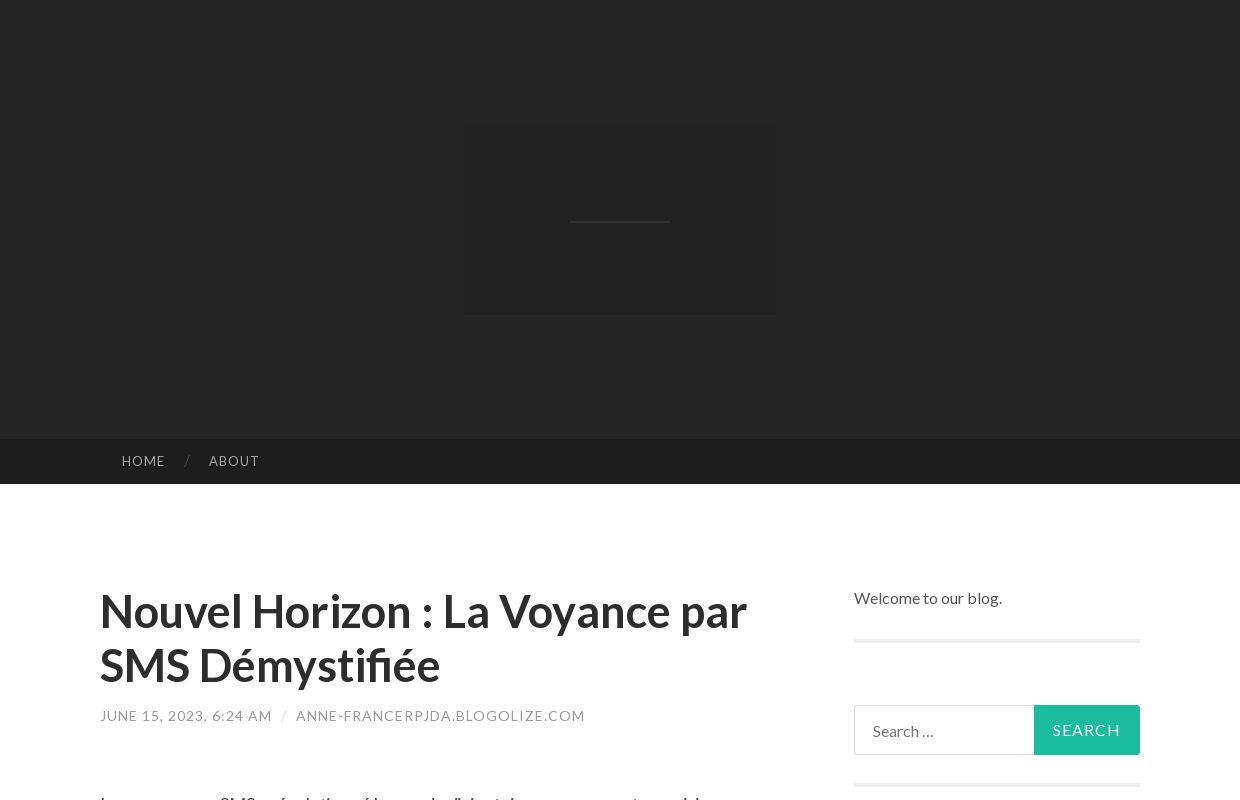 Nouvel Horizon : La Voyance par SMS Démystifiée - Blog