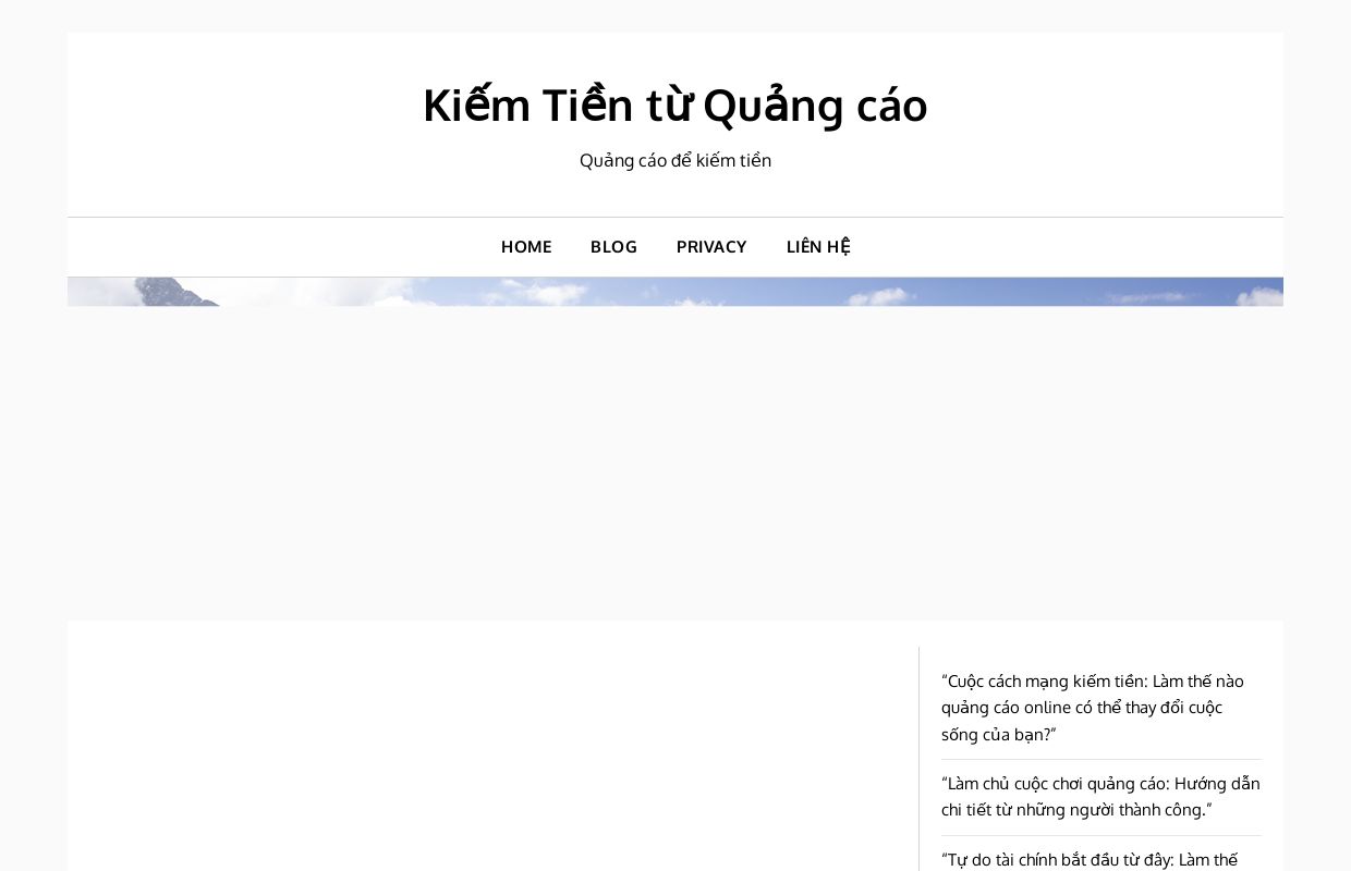 Kiếm Tiền từ Quảng cáo – Quảng cáo để kiếm tiền