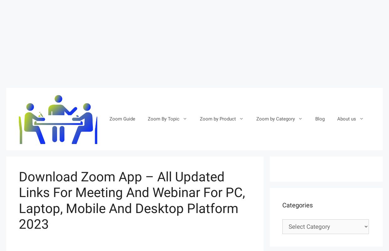 Download Zoom App – All Updated Links for Meeting and Webinar for PC, Laptop, Mobile and Desktop Platform 2023