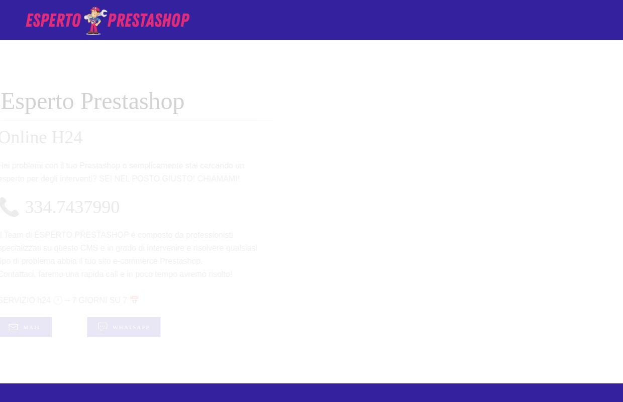 Esperto prestashop: assistenza 24H 🕛 7su7 📅 Chiama 📞 334.7437990