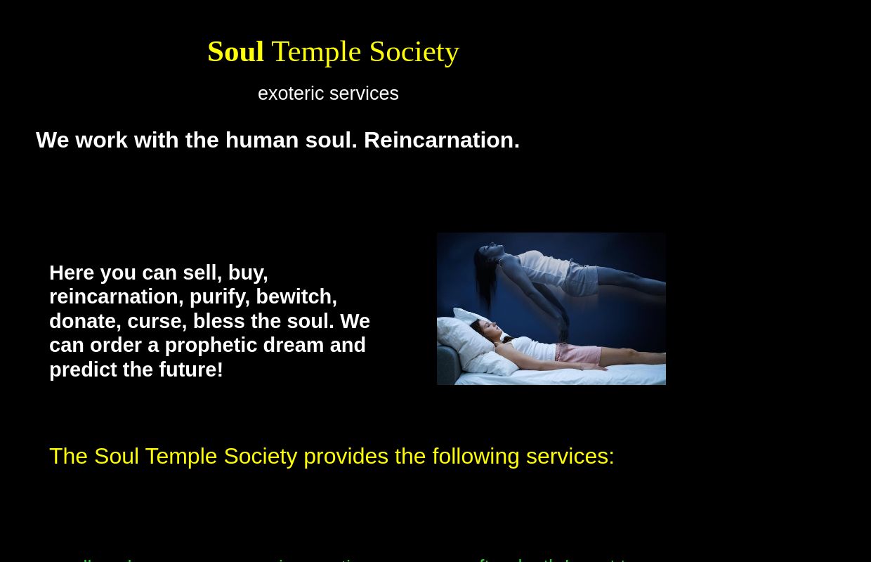 Sell soul, reincarnation, see a prophetic dream, know the future