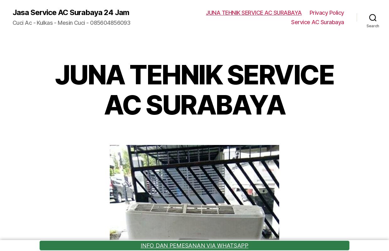 Jasa Service AC Surabaya 24 Jam – Cuci Ac – Kulkas – Mesin Cuci – 085604856093