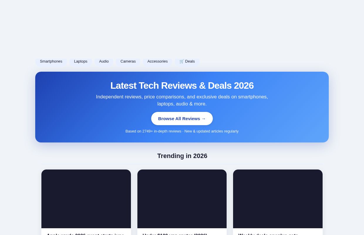 TechReviewDaily – Latest Tech Reviews & Deals 2026