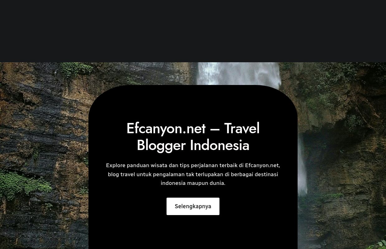 Efcanyon.net - Travel Blogger Indonesia
